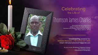 Celebrating The Life of Thomson James Charles also known as “Bullo” and “Big Stone”