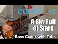 Coldplay  a sky full of stars bass cover with tabs