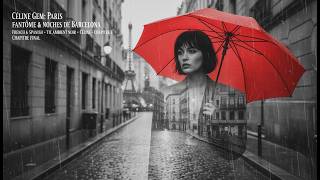 Paris Fantome and Barcelona Nights - Celine Gem - Full Noir Album - 4K Cinematic Ambient Experience