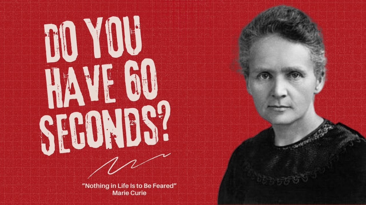 Marie Curie — “Nothing in Life Is to Be Feared” - YouTube