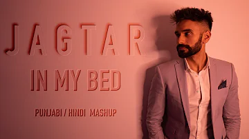 In My Bed - Rotimi | Bollywood Mashup | Jagtar | Music Prod. KESH