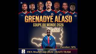 Grenadye Ala Sooooooo – Ayiti nan Koup du Mond 2026 🇭🇹 