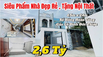 🏠🔥 SIÊU PHẨM NHÀ ĐẸP RẺ 2,6 TỶ 💥 FULL NỘI THẤT 💎 GẦN LỘ ĐINH ĐỨC THIỆN | SỔ HỒNG HOÀN CÔNG 🏡 