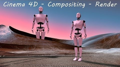 Cinema 4D - Compositing - rendering