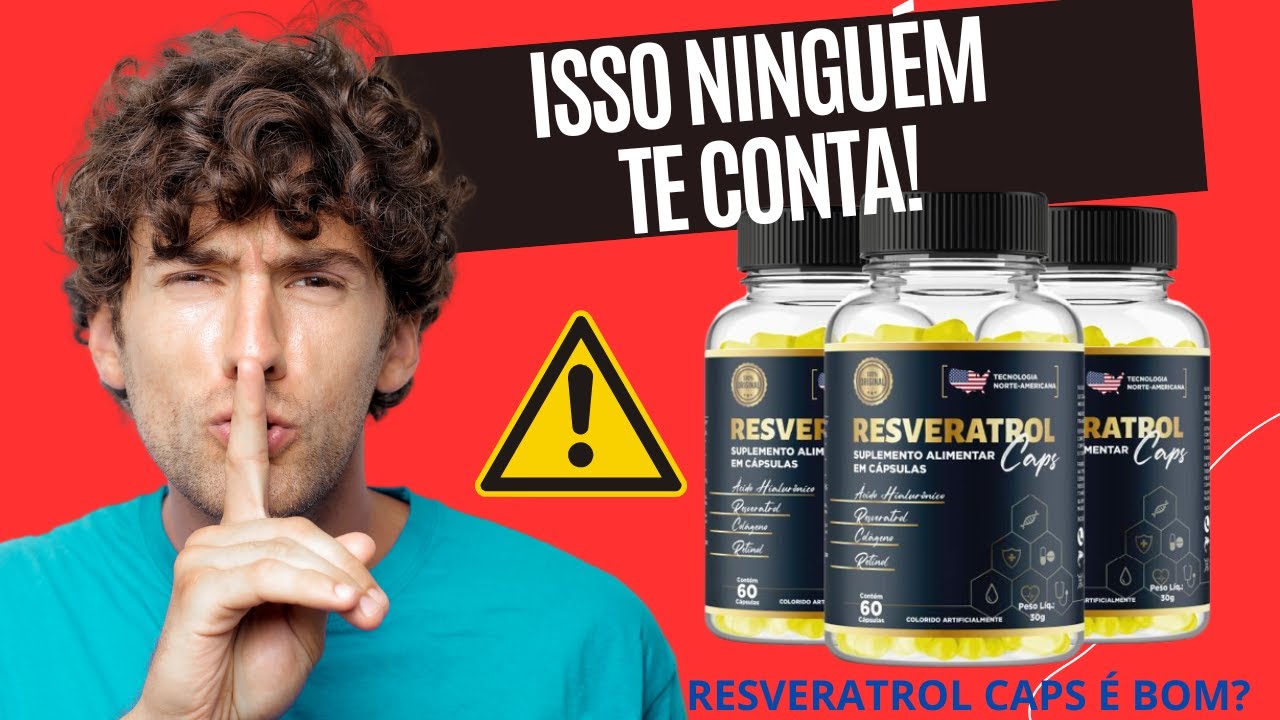 RESVERATROL CAPS é Bom? Pra que serve RESVERATROL CAPS? RESVERATROL em