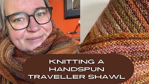 Knitting a Handspun Traveller Shawl: A 12 cast ons making vlog // KNITTING