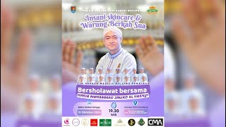 INSANI SKINCARE & WARUNG BERKAH SUA BERSHOLAWAT BERSAMA HABIB JAWAD AL HABSYI PEMALANG
