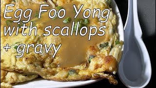 Hong Kong Style Egg Foo Yong scallops with Gravy