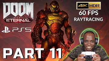 DOOM ETERNAL PS5 Walkthrough GAMEPLAY Part 11 - FULL GAME - 4K HDR 60 FPS Raytracing