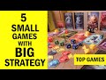 Top SMALL Board Games with BIG STRATEGY