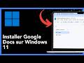 Comment installer Google Docs sur Windows 11 – Guide rapide