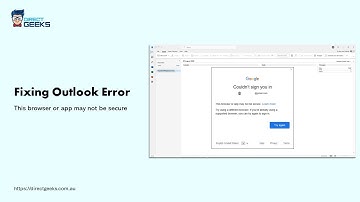 Fix Outlook Error "This browser or app may not be secure" | Couldn