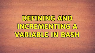 Celebrity Ubuntu: Defining and incrementing a variable in bash Profile
