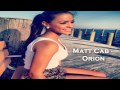 Matt Cab - Orion ♥