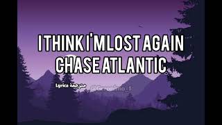 I Think Im Lost Again  Chase Atlantic s 