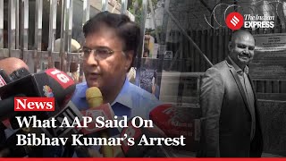 Bibhav Kumar Arrest: What Aam Aadmi Party Has To Say On Kejriwal Aide's Arrest