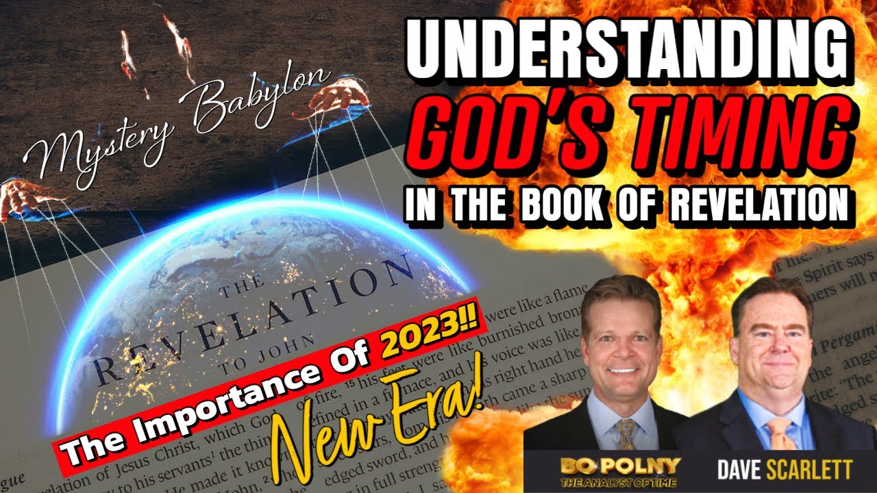 Understanding god s timing in the book of revelation 2023 bo polny