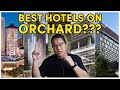 We went through every hotel on Orchard Road Singapore (almost)