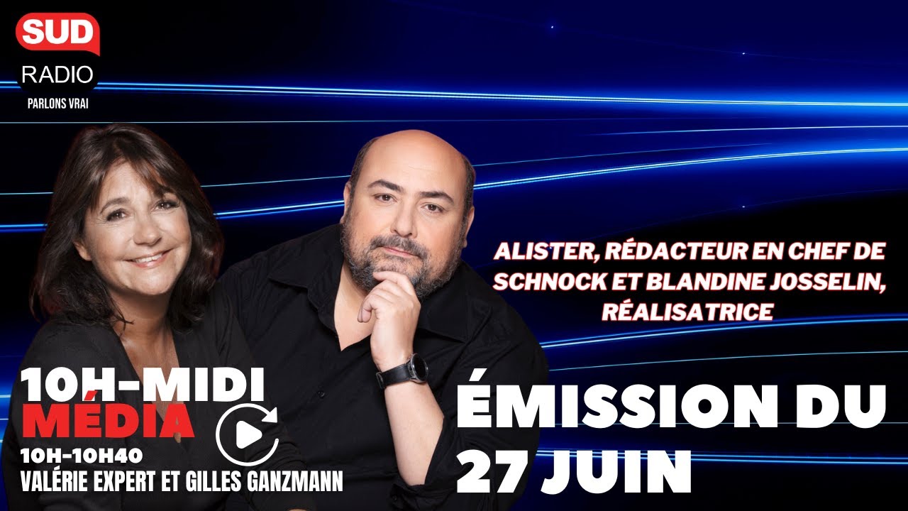 Sud Radio Média - Émission du 27 juin 2025