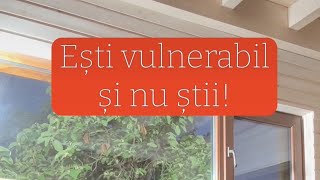 La ce ești vulnerabil?