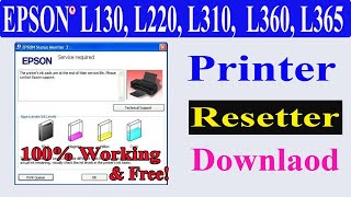 How To RESET EPSON L130,L220,L360, L365| Waste ink pad counter |L130 Resetter Adjustment Program |