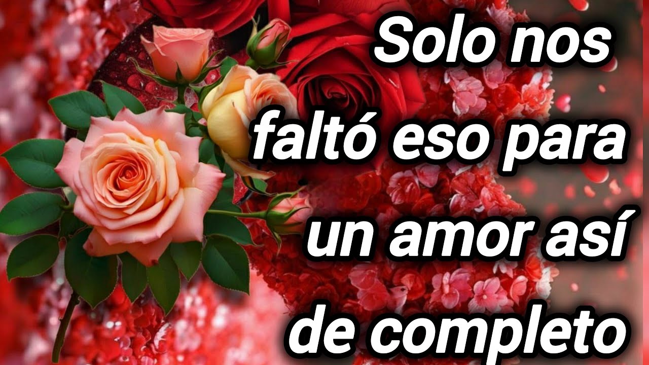 Solo nos faltó eso para un amor así de completo