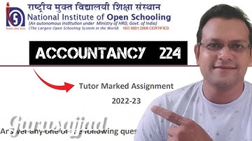 Nios TMA 2022-23 Solved | Class 10th Accountancy 224 Solved TMA 2022-23 | 2022-23 TMA @NIOS NEWS