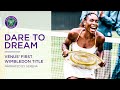 Dare To Dream | Venus Williams' first Wimbledon title の動画、YouTube動画。