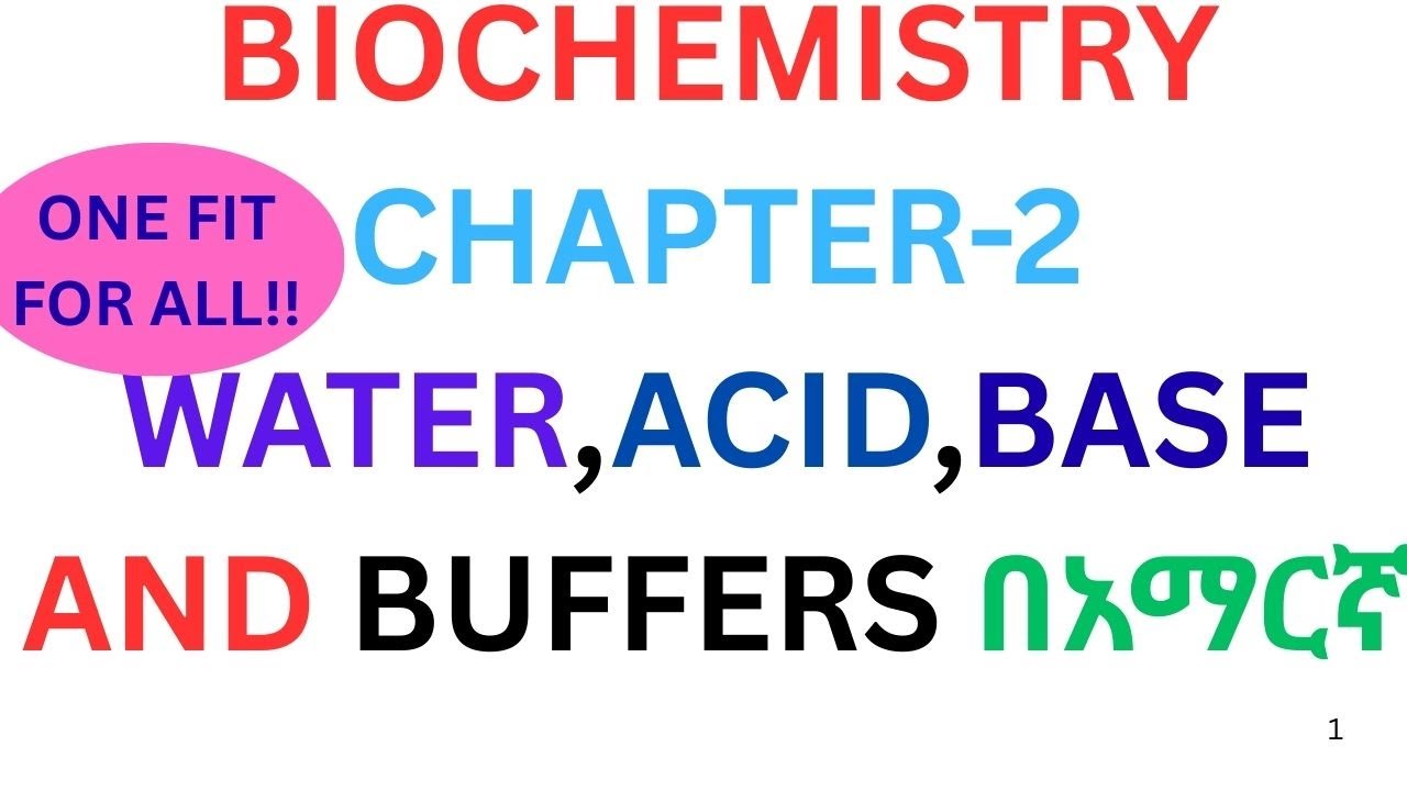 Biochemistry Chapter 2:Water, Acid, Bases and Buffers በአማርኛ tutorial/#atomacademytube/ #biochemistry
