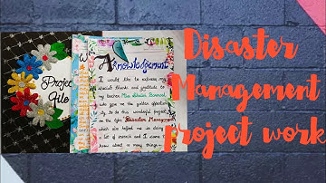 Disaster Management Project || Social Science || For Class 9th and 10th