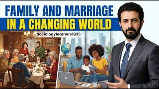Family and Marriage in a Changing World | Sociology 