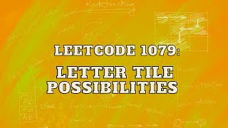 Leetcode 1079:  Letter Tile Possibilities | Master Backtracking | Intuition and Approach
