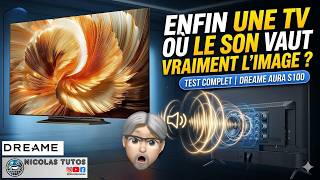 Enfin une TV où le SON vaut vraiment l’IMAGE ? Test du Dreame Aura Mini Led 4K TV S100