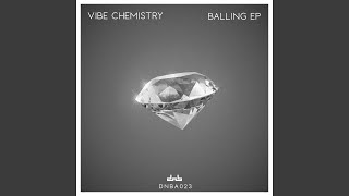 Video thumbnail of "Vibe Chemistry - Balling"