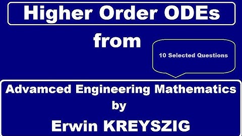 Erwin Kreyszig , Advanced Engineering Mathematics. Higher Order ODEs. Solution of selected problems.
