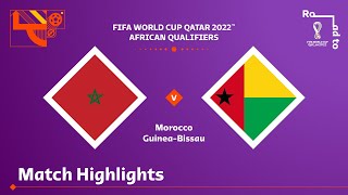 Morocco v Guinea-Bissau | FIFA World Cup Qatar 2022 Qualifier | Match Highlights