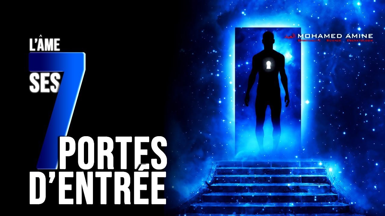 L'Âme | Ses 7 Portes d'Entrée