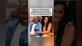 Famous Simon Guobadia Regrets Marrying Porsha Williams 🤯 Net Worth