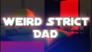 Weird Strict Dad All Lobby Songs Normal,Halloween,Christmas