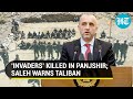 Panjshir: Anti-Taliban fighters claim 55 ‘invaders’ killed; Saleh vows to fight for all Afghans