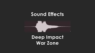 Deep Impact War Zone Sound Effect 1