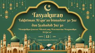 Thumbnail PONDOK PESANTREN ATTAHIYYAH - Takhtiman Al-Quran Binnadzor 30 Juz dan Syahadah 30 Juz 2026