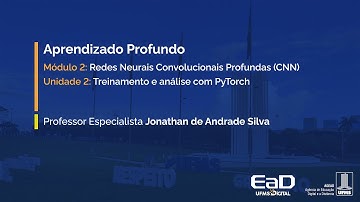 [UFMS Digital] Aprendizado Profundo - Módulo 2 - Unidade 2