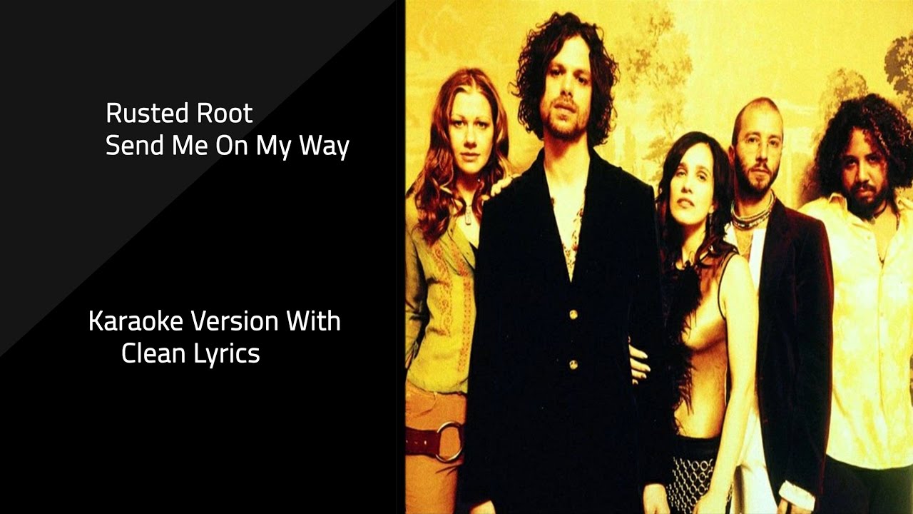 Rust Root Song Rusted Root karaoke version with clean lyrics - YouTube