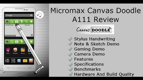 Micromax Canvas Doodle A111 Review- Stylus, Features and Benchmarks