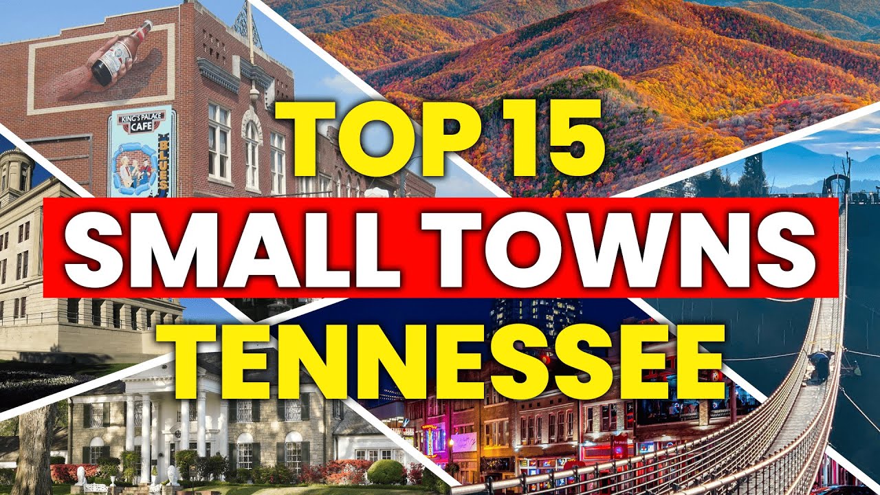 Top 15 Best Small Towns in Tennessee to Visit or Live In ✨