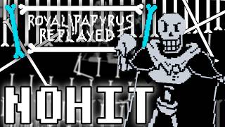 [No hit] Royal!Papyrus Replayed