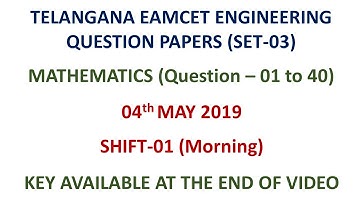 TS EAMCET 2019 Maths (set-03) (Q 01 - 40) question paper - Engineering with key 04.05.2019 shift-01