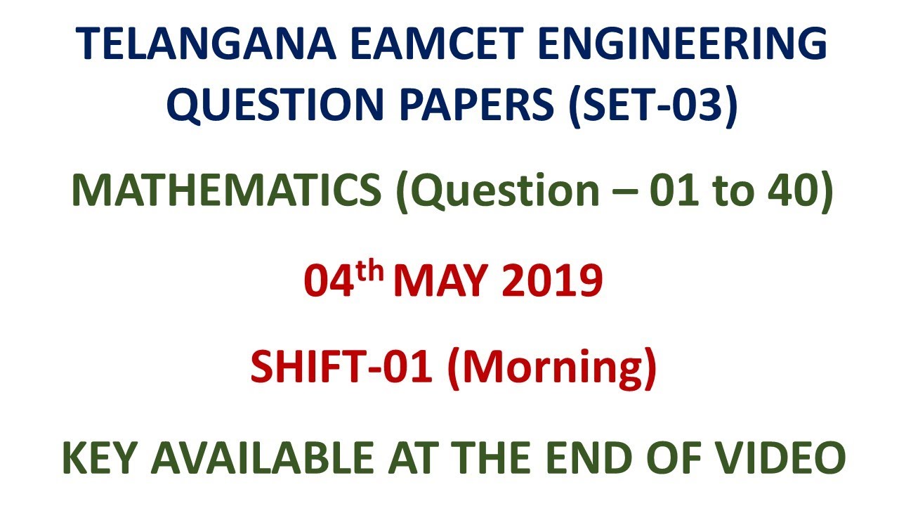 TS EAMCET 2019 Maths (set-03) (Q 01 - 40) question paper - Engineering with key 04.05.2019 shift-01