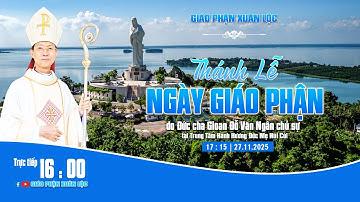 🔴27/11/2025 - THÁNH LỄ TẠ ƠN & "NGÀY GIÁO PHẬN" CÔNG BỐ NĂM MỤC VỤ (2025 - 2026) GIÁO PHẬN XUÂN LỘC